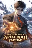 Beş Yıl Boyunca Aptal Rolü Yaptım!