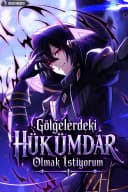 Gölgelerdeki Hükümdar Olmak İstiyorum