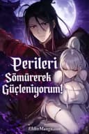 Perileri Sömürerek Güçleniyorum!